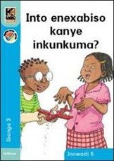 Kagiso Reader: Into enexabiso okanye inkunkuma (NCS): Grade 3: Book 5