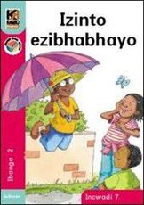 Kagiso Reader: Izinto ezibhabhayo (NCS) : Grade 2 : Book 7