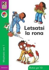 Kagiso Reader: Letsatsi la rona (NCS) : Grade 1 : Book 13