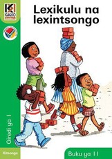 Kagiso Reader: Lexikulu na lexintsongo (NCS) : Grade 1 : Book 11