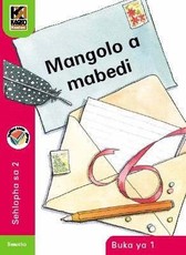 Kagiso Reader: Mangolo a mabedi : Kereiti 2 : Book 1