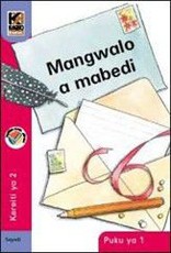 Kagiso Reader: Mangwalo a mabedi (NCS) : Grade 2 : Book 1