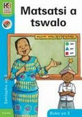 Kagiso Reader: Matsatsi a tswalo : Kereiti 3 : Book 3