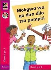 Kagiso Reader: Mokgwa wa go dira dilo tsa pampiri (NCS) : Grade 2 : Book 8