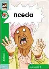 Kagiso Reader: Nceda (NCS) : Grade 1 : Book 3