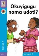 Kagiso Reader: Okuyigugu noma udoti (NCS) : Grade 3 : Book 5