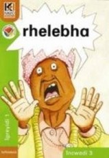 Kagiso Reader: Rhelebha (NCS) : Grade 1 : Book 3