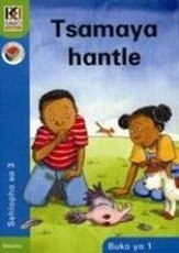 Kagiso Reader: Tsamaya hantle : Kereiti 3 : Book 1