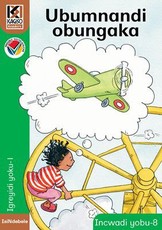 Kagiso Reader: Ubumnandi obungaka (NCS) : Grade 1 : Book 8