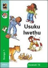 Kagiso Reader: Usuku lwethu (NCS) : Grade 1 : Book 13