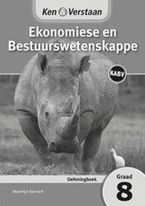 Ken & Verstaan Ekonomiese en Bestuurswetenskappe Oefeningboek Graad 8