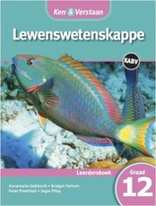 Ken & Verstaan Lewenswetenskappe Leerdersboek Graad 12