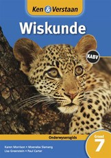 Ken & verstaan wiskunde : Gr 7: Onderwysersgids