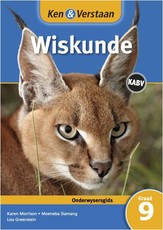 Ken & verstaan wiskunde : Gr 9: Onderwysersgids