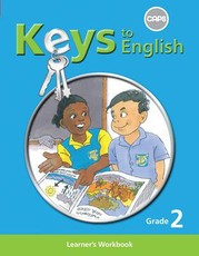 Keys to English First Additional Language : Grade 2 : Learner Workbook