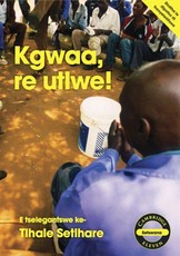 Kgwaa, re utlwe! (Setswana)