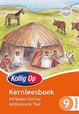 Kollig Op Afrikaans Eerste Addisionele Taal Graad 9 Kernleesboek : Graad 9: Kernleesboek