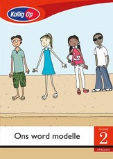 Kollig Op Afrikaans Graad 2 Leesboek: Ons word modelle : Grade 2