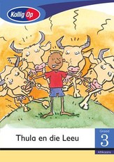 Kollig Op Afrikaans Graad 3 Leesboek: Thula en die Leeu : Grade 3