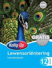 Kollig Op Lewensoriëntering Graad 12 Leerdersboek : Graad 12: Leerdersboek