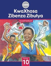 KwaXhosa Zibenza Zibutya CAPS : Ibanga 10 : Incwadi Yomfundi