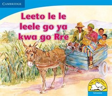 Leeto le le leele go ya kwa go rre: Gr R - 3: Big book