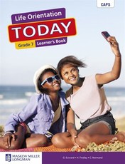 Life Orientation Today Grade 7 Learner's Book : Grade 7: Learner's Book