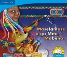 Maselamose a ga mme Mabena: Gr R - 3: Big book