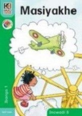 Masiyakhe : Gr 1: Big book 8