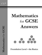 Maths for GCSE, Foundation the Basics Answer Book Inc CD-ROM (A*-G Resits)