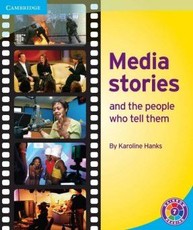 Media stories and the people who tell them: Level 7B: Gr 6 - 7: Reader