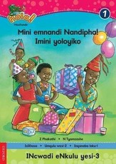 Mini emnandi Nandipha! Imini yoloyiko: Gr 1: Big book 3