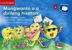 Mongwanto o o dirileng hisetori…: Reader 3: Gr 4