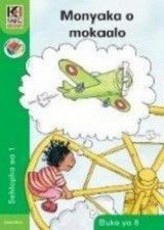 Monyaka o mokaalo NCS: Gr 1: Big book 8