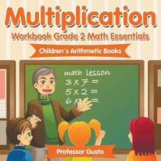 Multiplication Workbook Grade 2 Math Essentials - Children's Arithmetic Books