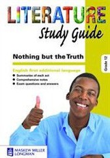 Nothing but the Truth: Gr 12: Study guide