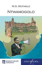 Ntwamogolo : Grade 9: Drama