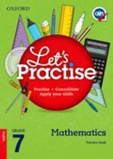 Oxford mathematics CAPS: Gr 7: Practice book