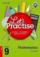 Oxford mathematics CAPS: Gr 9: Practice book