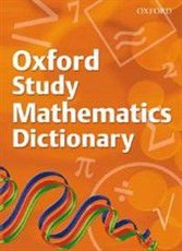 Oxford Study Mathematics Dictionary 2008