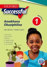 Oxford successful amakhono okuziphilisa: Gr 1: Learner's book