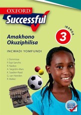 Oxford successful amakhono okuziphilisa: Gr 3: Learner's book