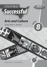 Oxford successful arts and culture: Gr 8: Teacher's book