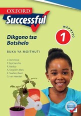 Oxford successful dikgono tsa botshelo: Gr 1: Learner's book