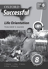 Oxford successful life orientation CAPS: Gr 8: Teacher's guide