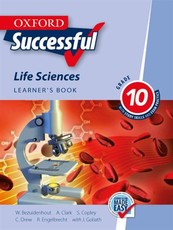 Oxford successful life sciences CAPS : Gr 10: Learner's book