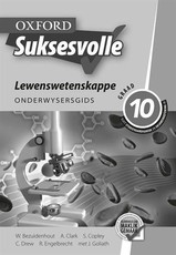 Oxford suksesvolle lewenswetenskappe CAPS : Gr 10: Onderwysersgids