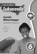 Oxford suksesvolle sosiale wetenskappe CAPS: Gr 6: Onderwysersgids