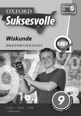 Oxford suksesvolle wiskunde CAPS: Gr 9: Onderwysersgids