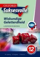 Oxford Suksesvolle Wiskundige Geletterdheid: Oxford suksesvolle wiskundige geletterdheid: Gr 12: Leerdersboek Gr 12: Leerdersboek